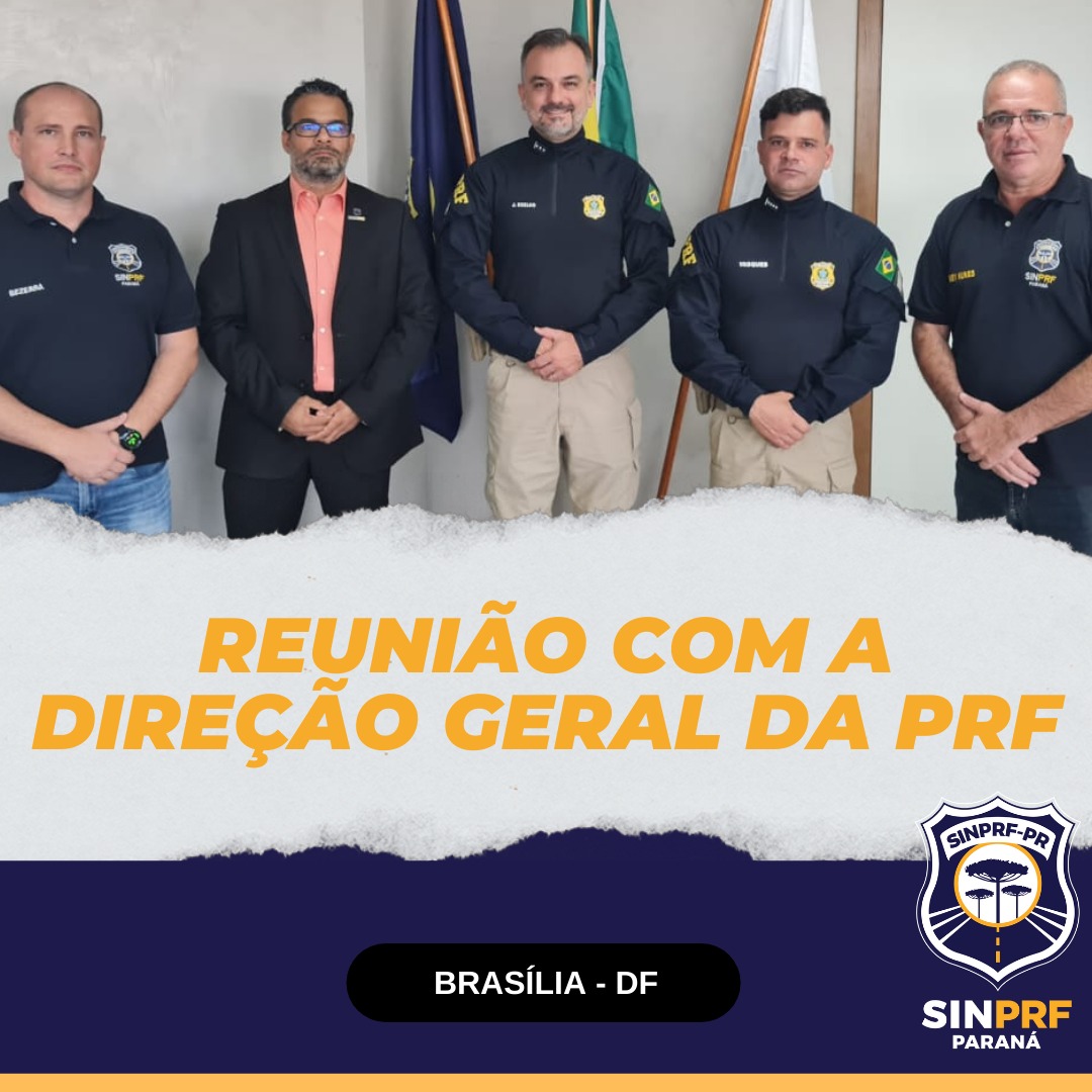 SinPRF-PR participa de reunião com Direção Geral