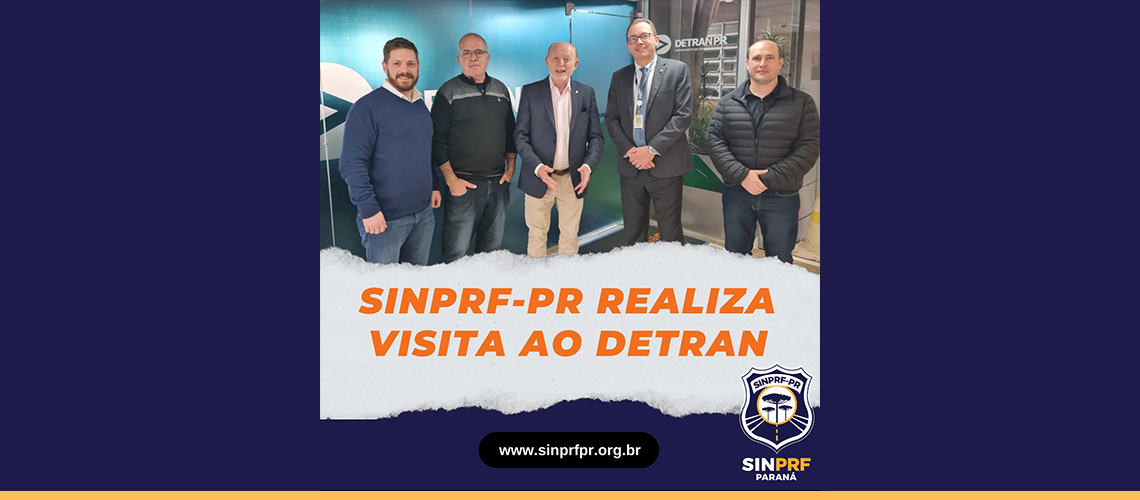 SinPRF-PR realiza visita ao Detran