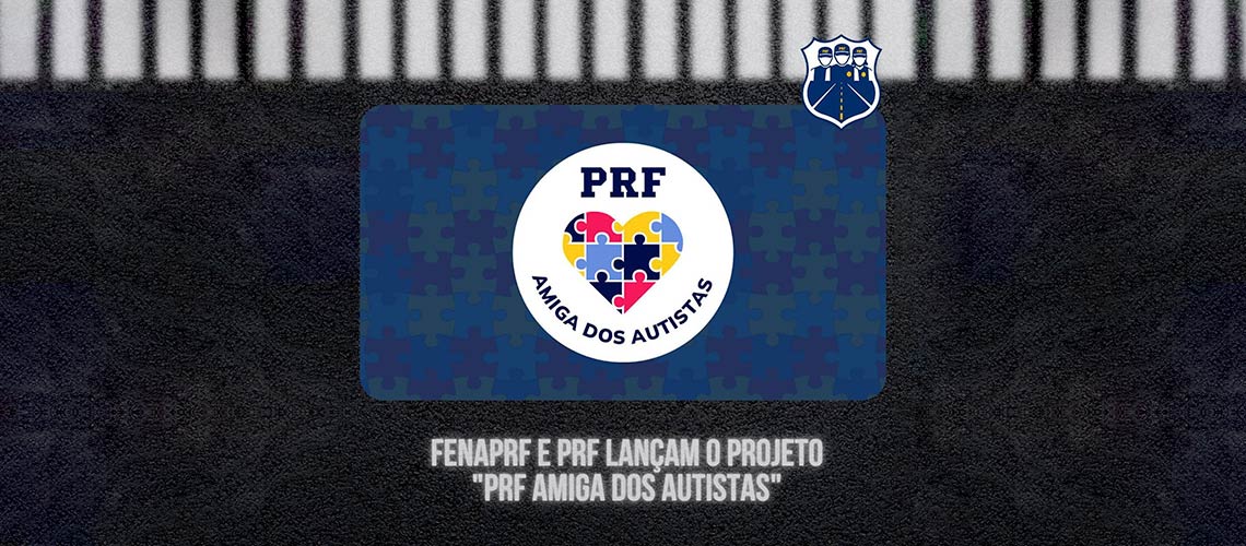 <strong>FenaPRF e PRF lançam o "Projeto PRF Amiga dos Autistas"</strong>